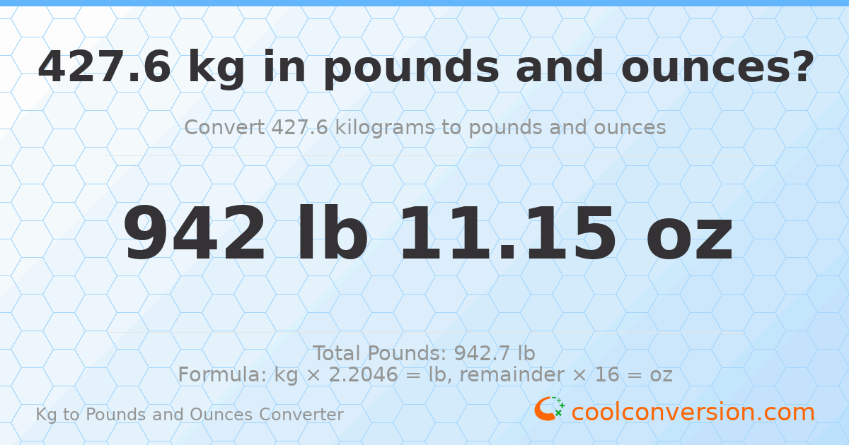 427.6 kg to lbs and oz — 427.6 kg = 942 lb 11.15 oz