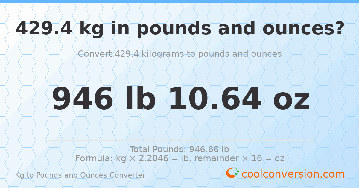 429.4 kg to lbs and oz — 429.4 kg = 946 lb 10.64 oz