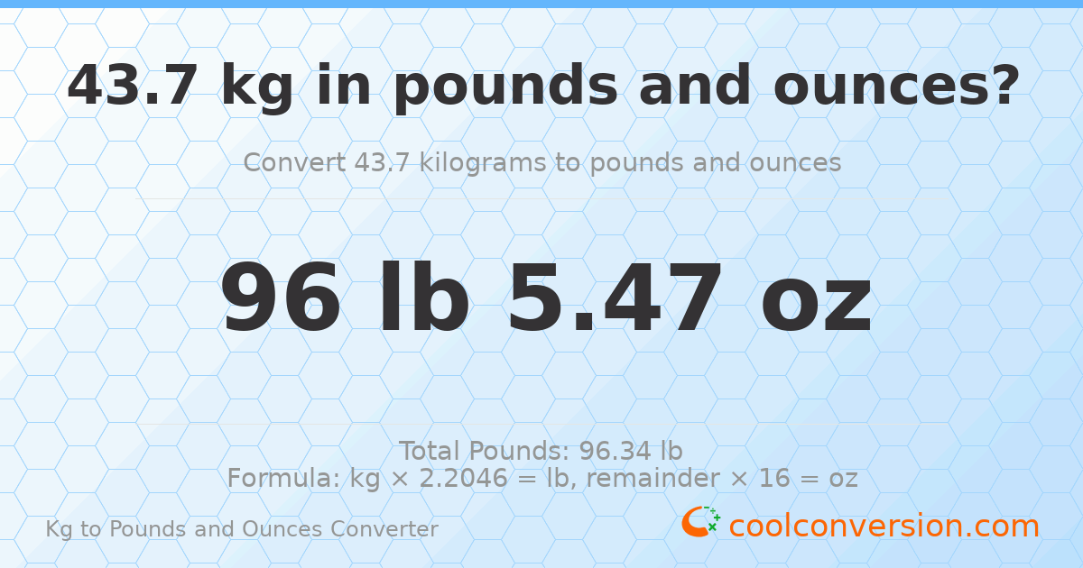 43.7 kg to lbs and oz — 43.7 kg = 96 lb 5.47 oz
