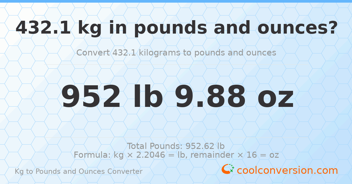 432.1 kg to lbs and oz — 432.1 kg = 952 lb 9.88 oz