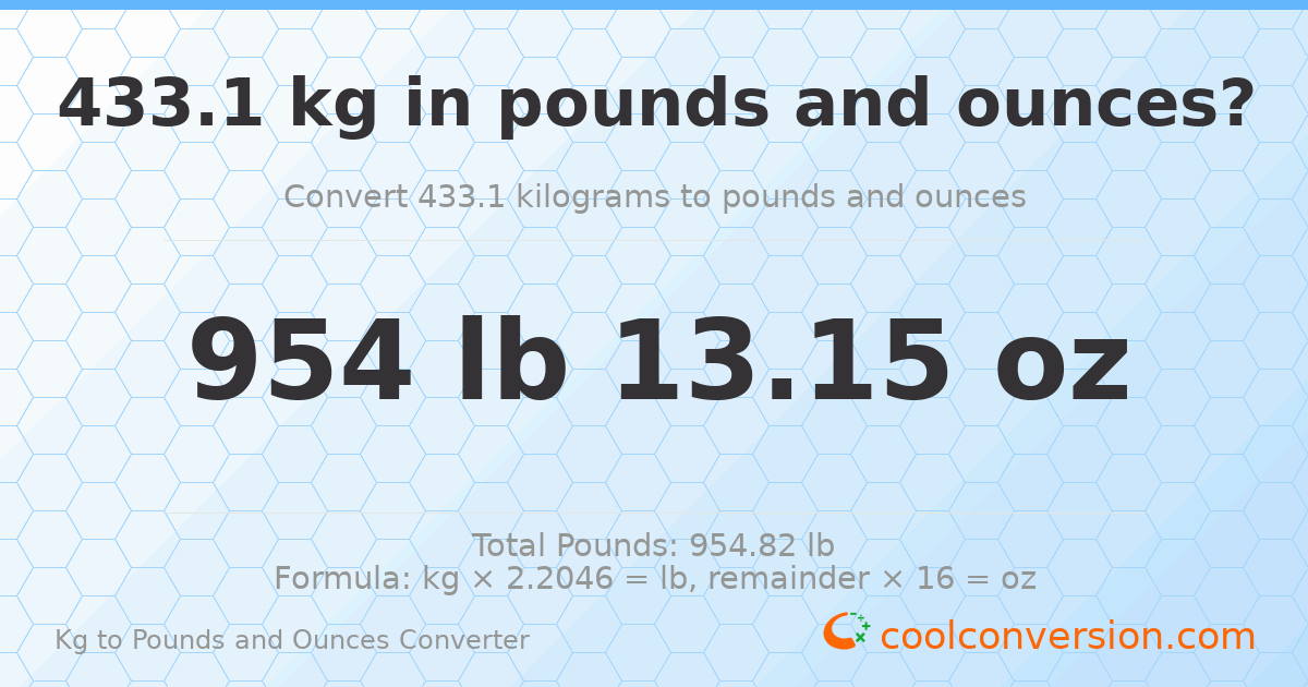 433.1 kg to lbs and oz — 433.1 kg = 954 lb 13.15 oz