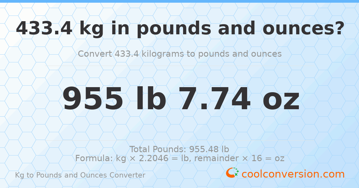 433.4 kg to lbs and oz — 433.4 kg = 955 lb 7.74 oz