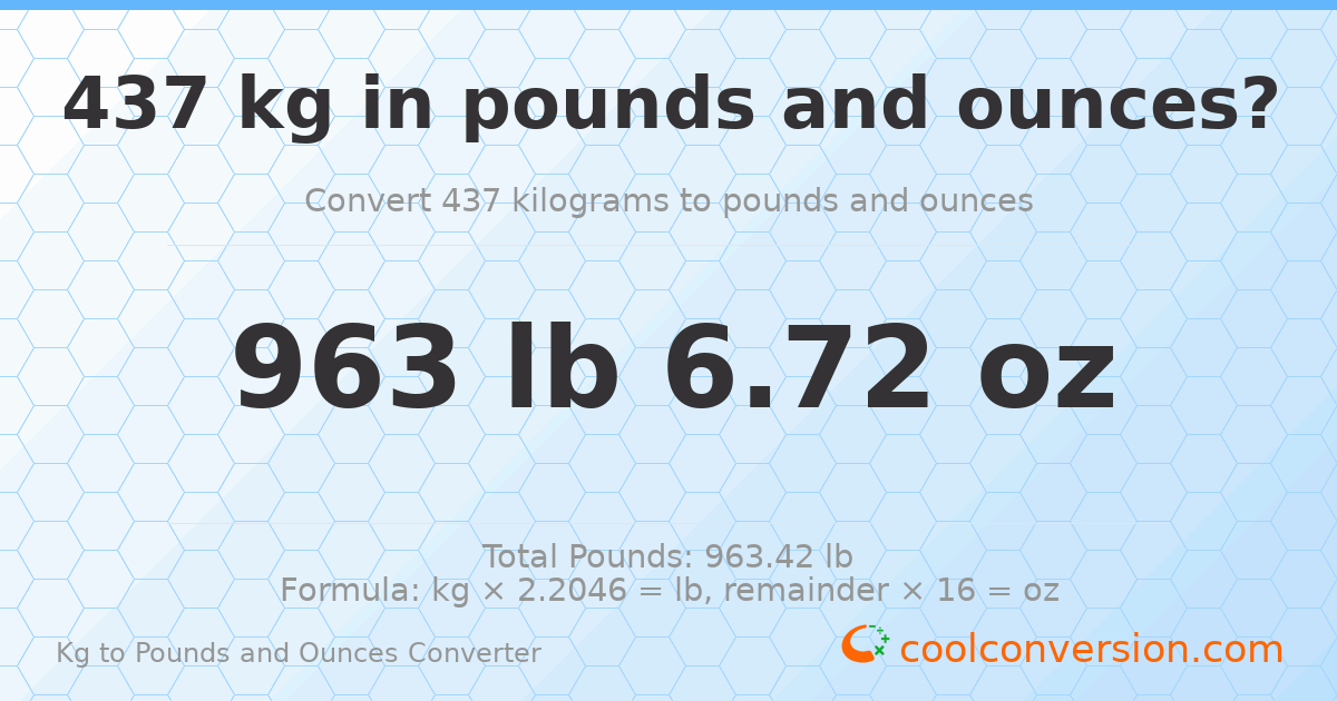 437 kg to lbs and oz — 437 kg = 963 lb 6.72 oz
