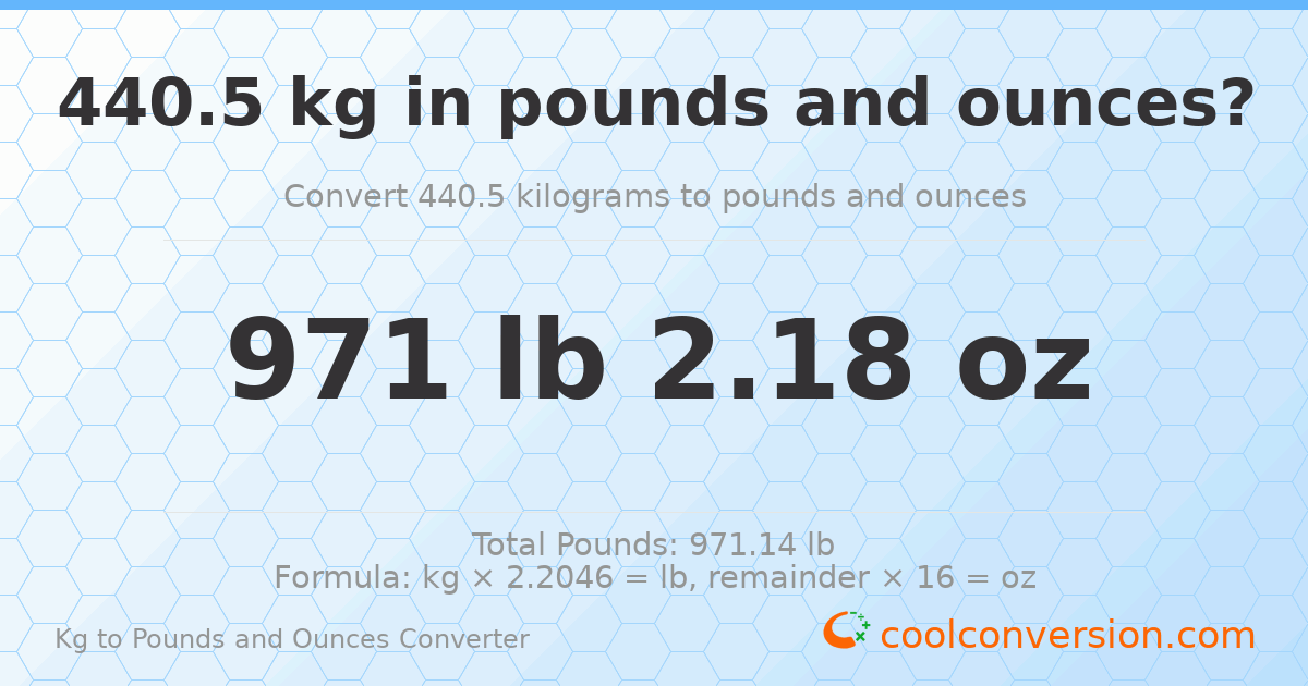 440.5 kg to lbs and oz — 440.5 kg = 971 lb 2.18 oz