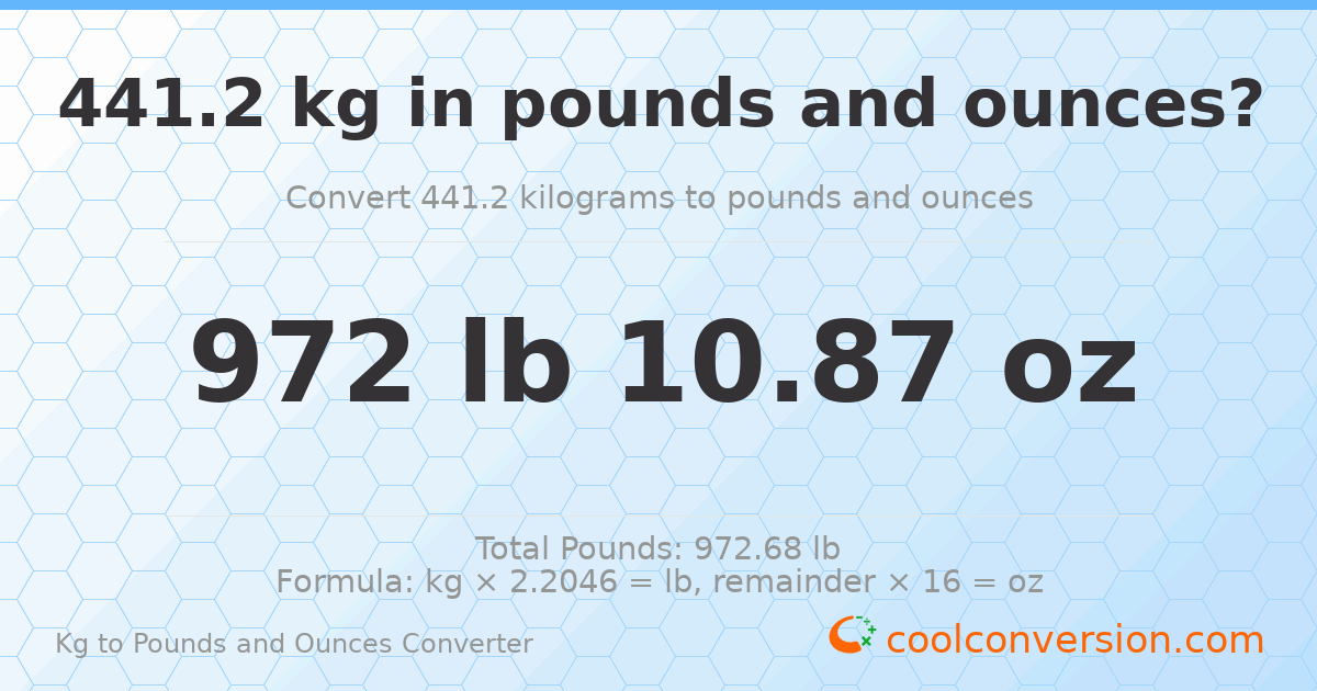 441.2 kg to lbs and oz — 441.2 kg = 972 lb 10.87 oz