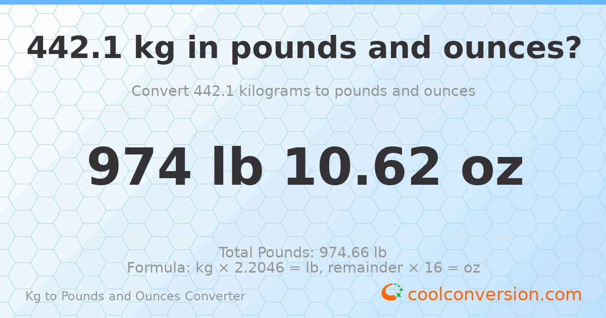 442.1 kg to lbs and oz — 442.1 kg = 974 lb 10.62 oz
