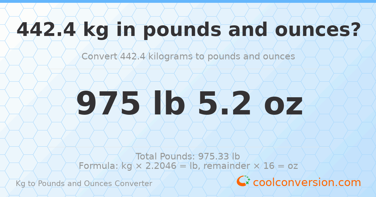 442.4 kg to lbs and oz — 442.4 kg = 975 lb 5.2 oz