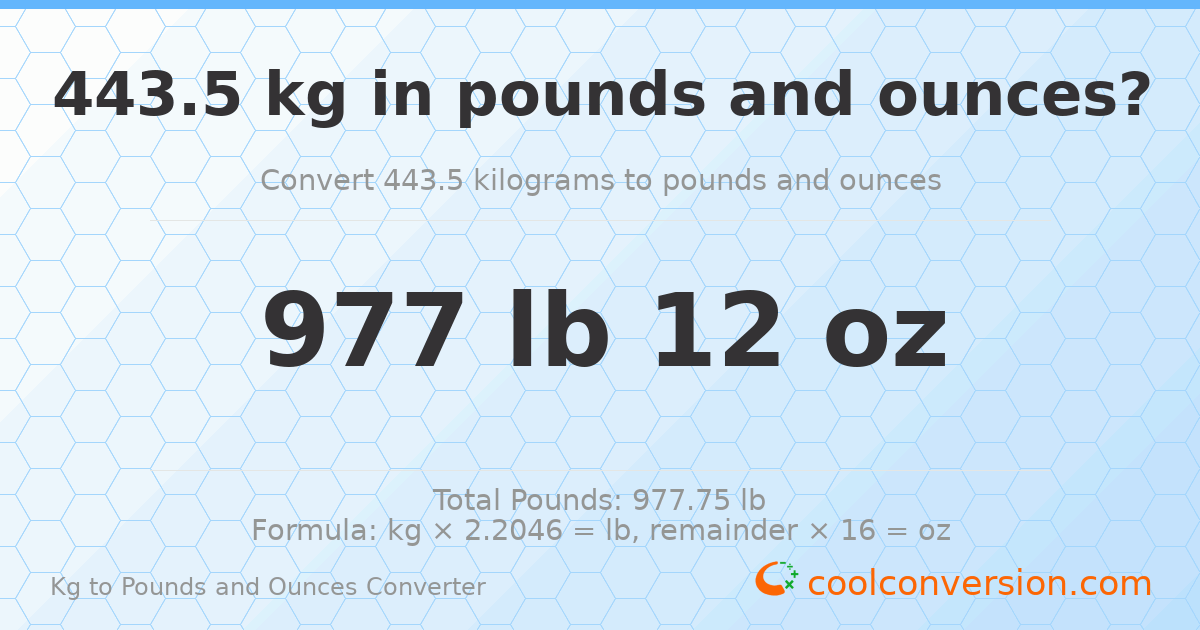 443.5 kg to lbs and oz — 443.5 kg = 977 lb 12 oz