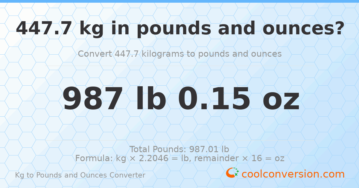 447.7 kg to lbs and oz — 447.7 kg = 987 lb 0.15 oz