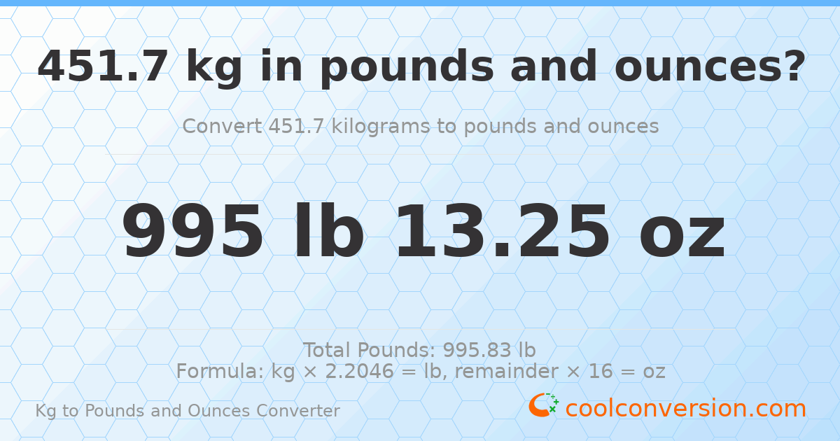 451.7 kg to lbs and oz — 451.7 kg = 995 lb 13.25 oz