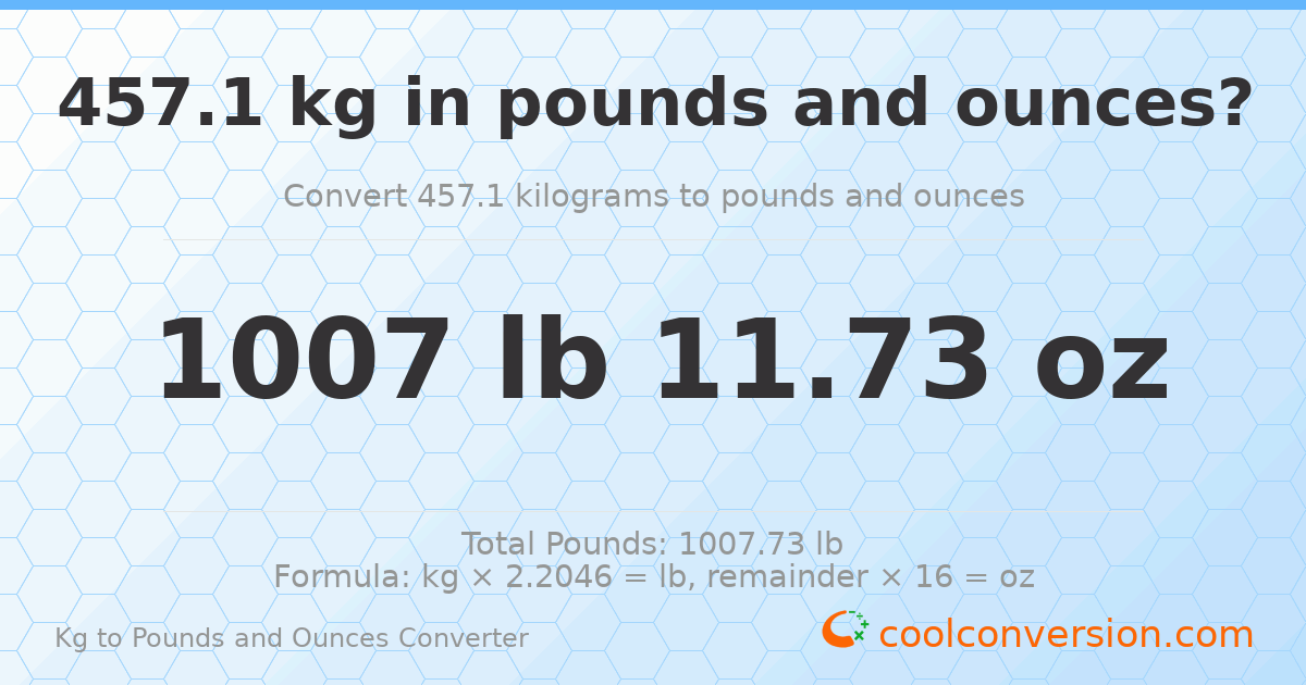 457.1 kg to lbs and oz — 457.1 kg = 1007 lb 11.73 oz