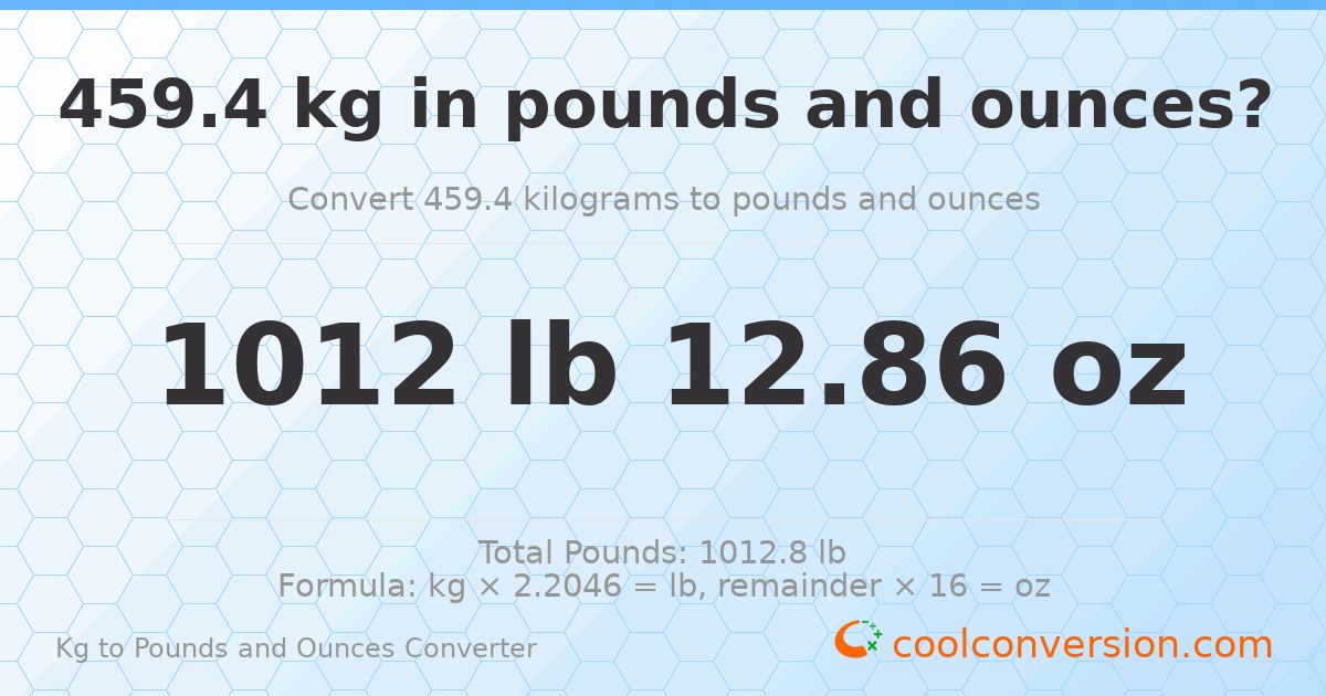 459.4 kg to lbs and oz — 459.4 kg = 1012 lb 12.86 oz