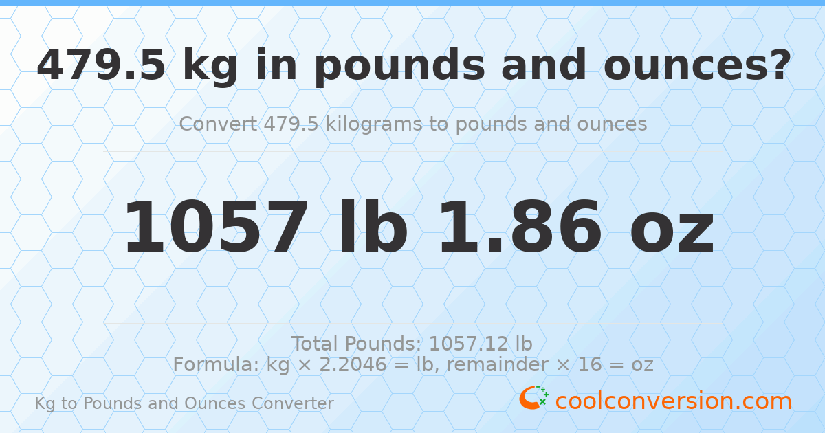 479.5 kg to lbs and oz — 479.5 kg = 1057 lb 1.86 oz