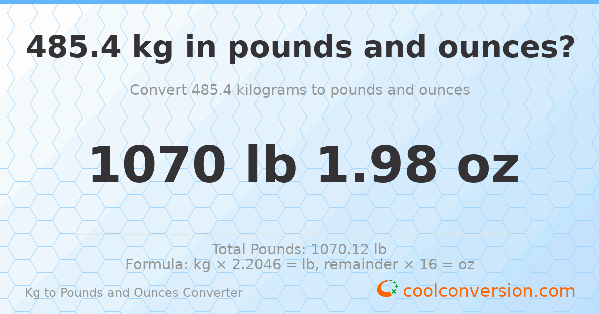 485.4 kg to lbs and oz — 485.4 kg = 1070 lb 1.98 oz