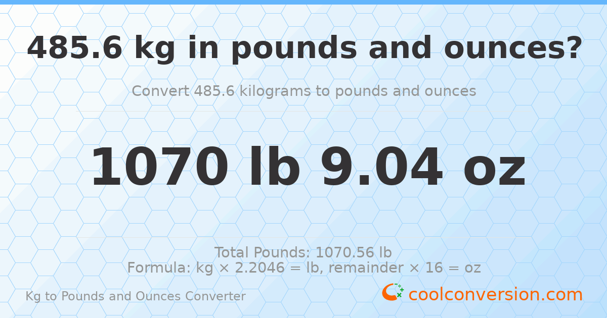 485.6 kg to lbs and oz — 485.6 kg = 1070 lb 9.04 oz