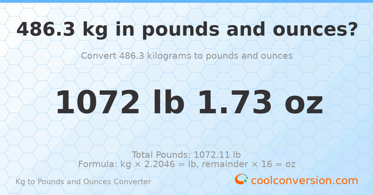 486.3 kg to lbs and oz — 486.3 kg = 1072 lb 1.73 oz