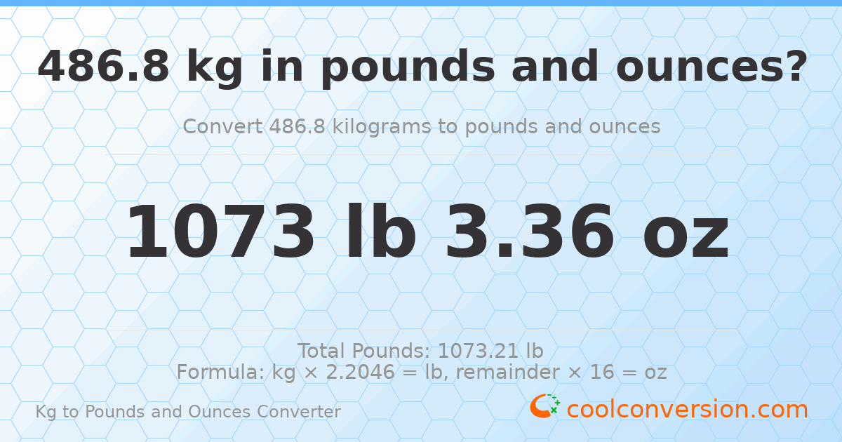 486.8 kg to lbs and oz — 486.8 kg = 1073 lb 3.36 oz