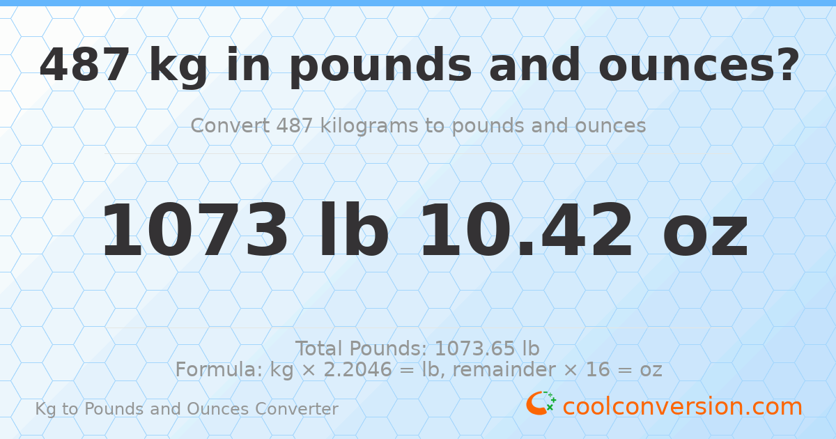 487 kg to lbs and oz — 487 kg = 1073 lb 10.42 oz