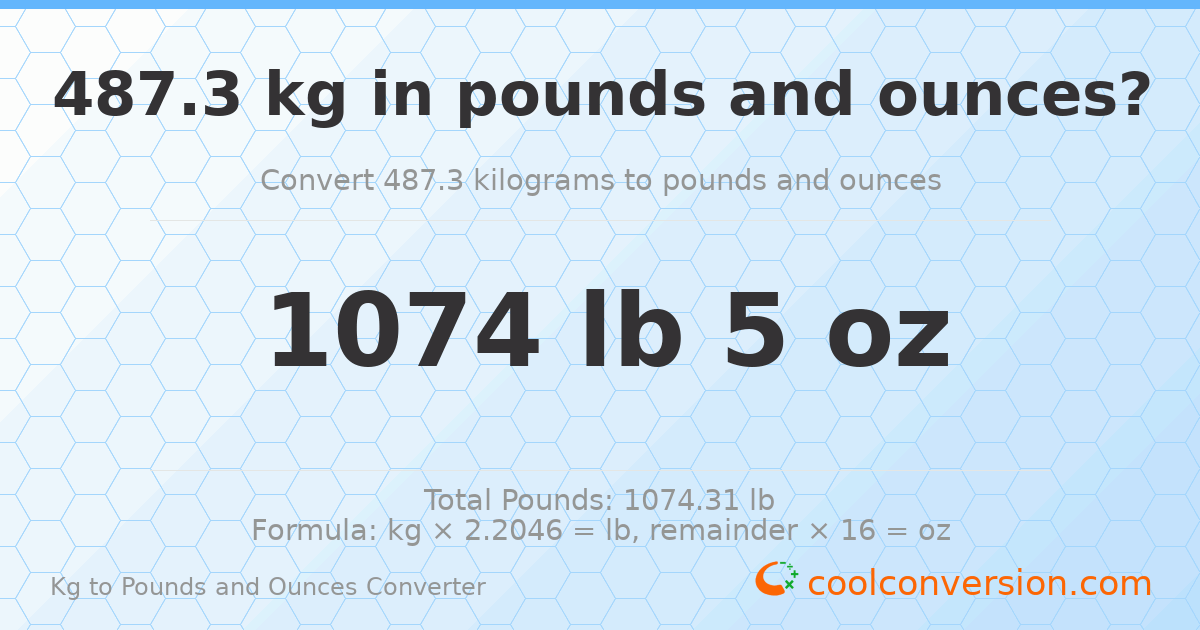 487.3 kg to lbs and oz — 487.3 kg = 1074 lb 5 oz