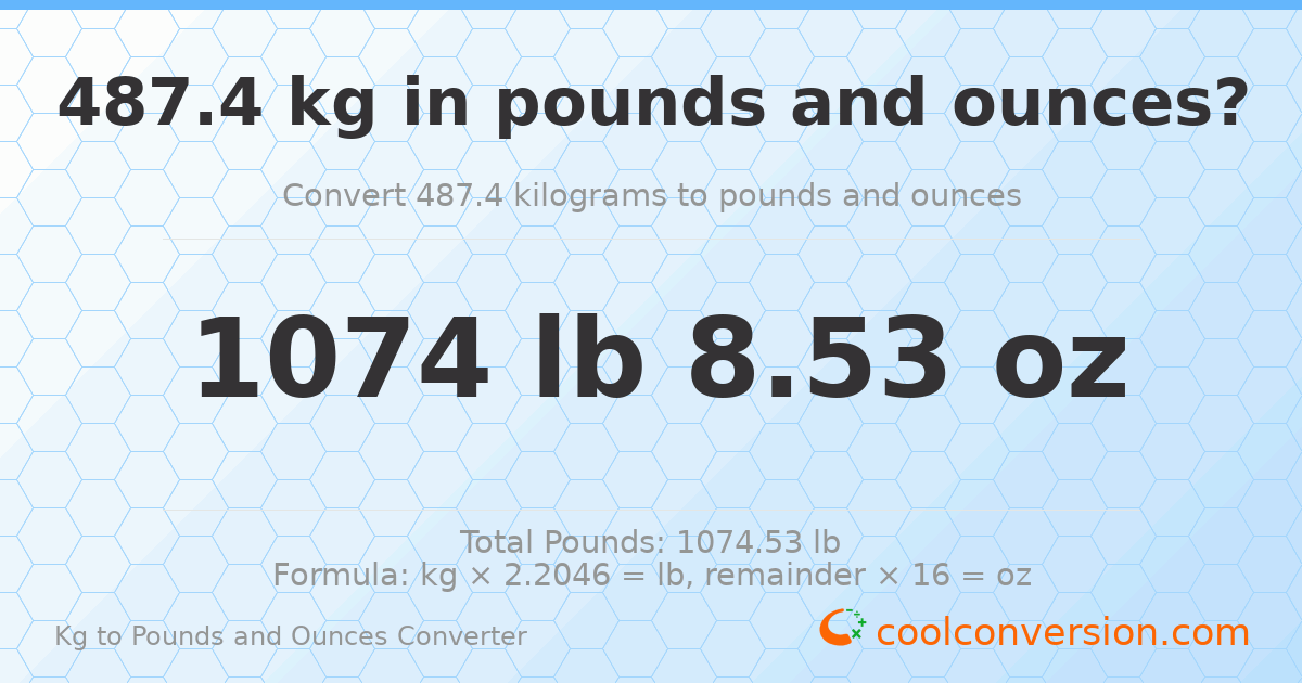 487.4 kg to lbs and oz — 487.4 kg = 1074 lb 8.53 oz