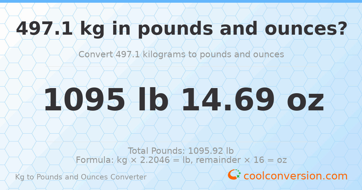 497.1 kg to lbs and oz — 497.1 kg = 1095 lb 14.69 oz