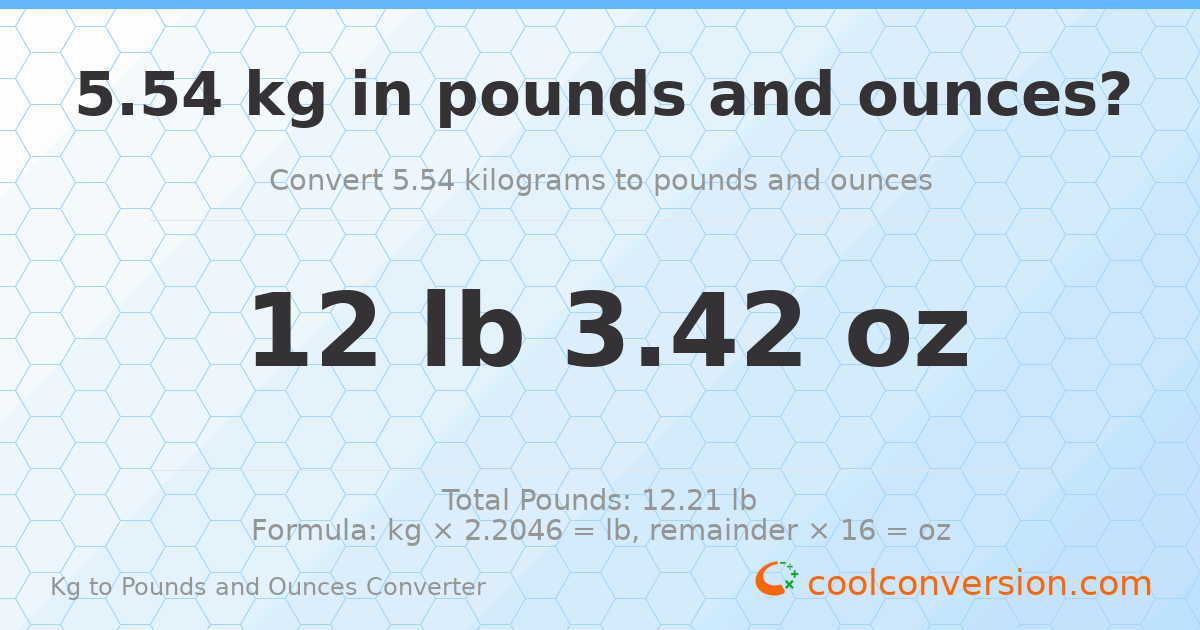 5.54 kg to lbs and oz — 5.54 kg = 12 lb 3.42 oz