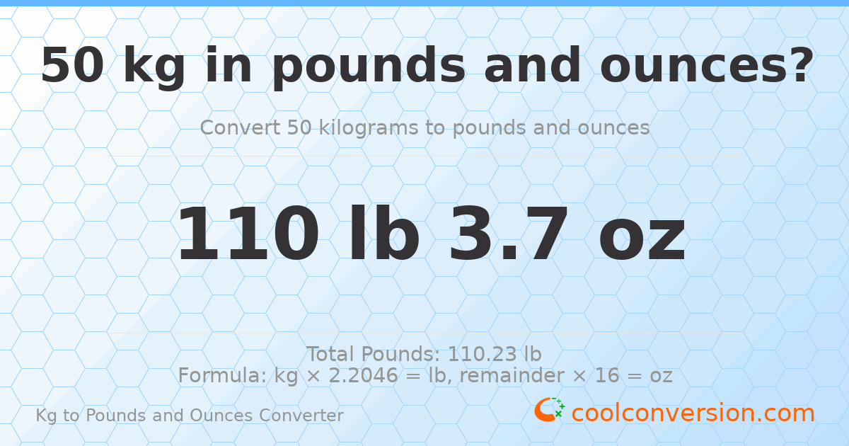 50 kg to lbs and oz — 50 kg = 110 lb 3.7 oz