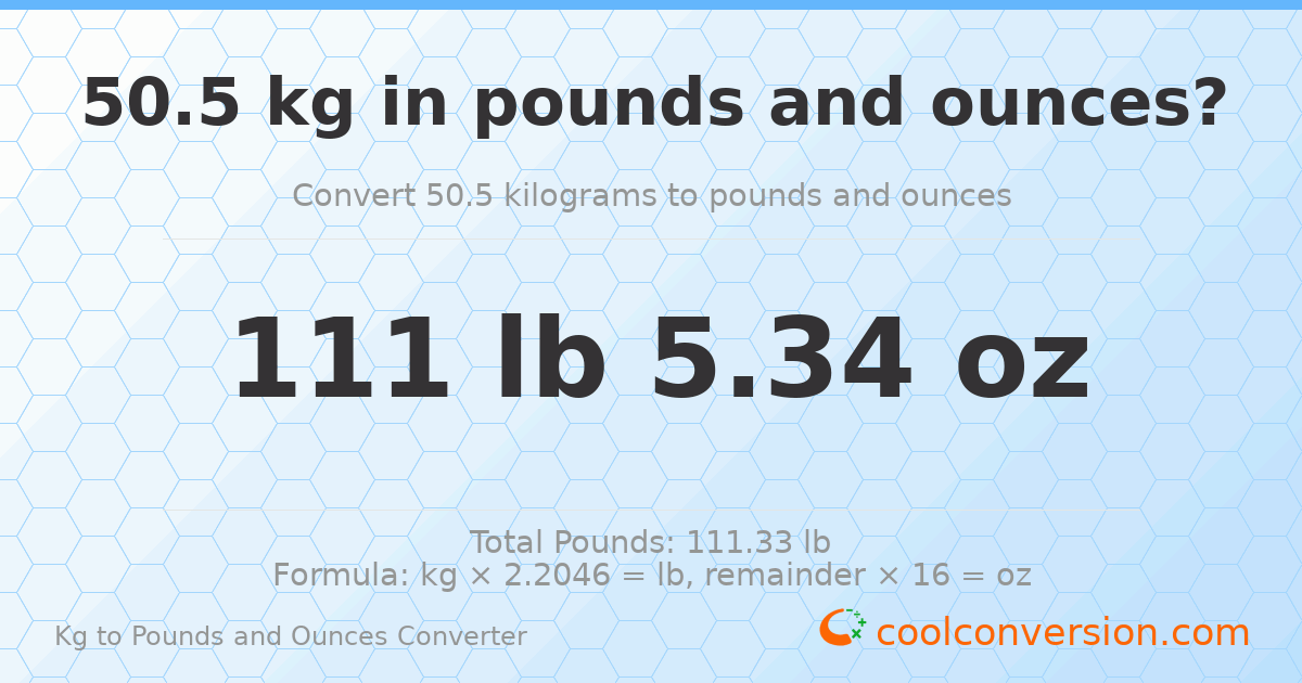 50.5 kg to lbs and oz — 50.5 kg = 111 lb 5.34 oz