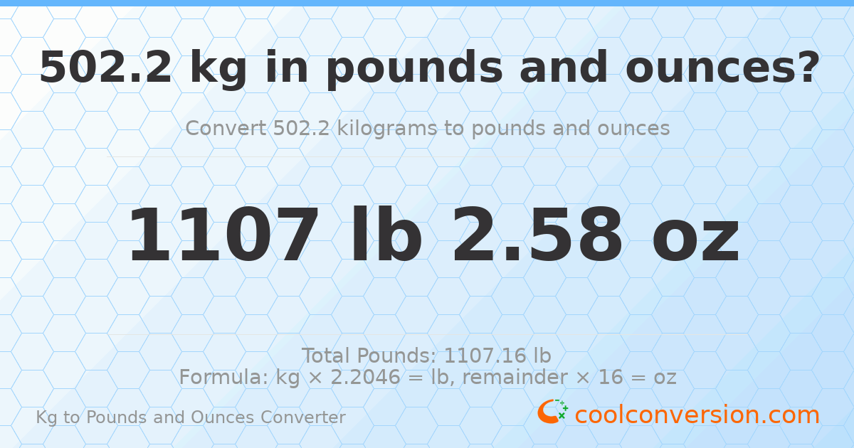 502.2 kg to lbs and oz — 502.2 kg = 1107 lb 2.58 oz