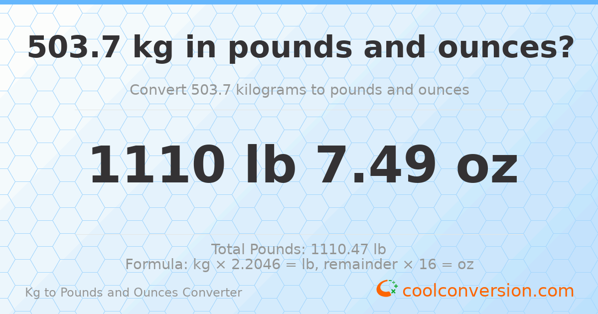 503.7 kg to lbs and oz — 503.7 kg = 1110 lb 7.49 oz