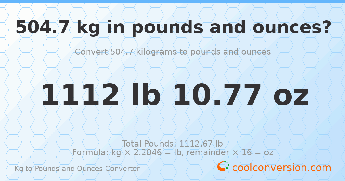 504.7 kg to lbs and oz — 504.7 kg = 1112 lb 10.77 oz