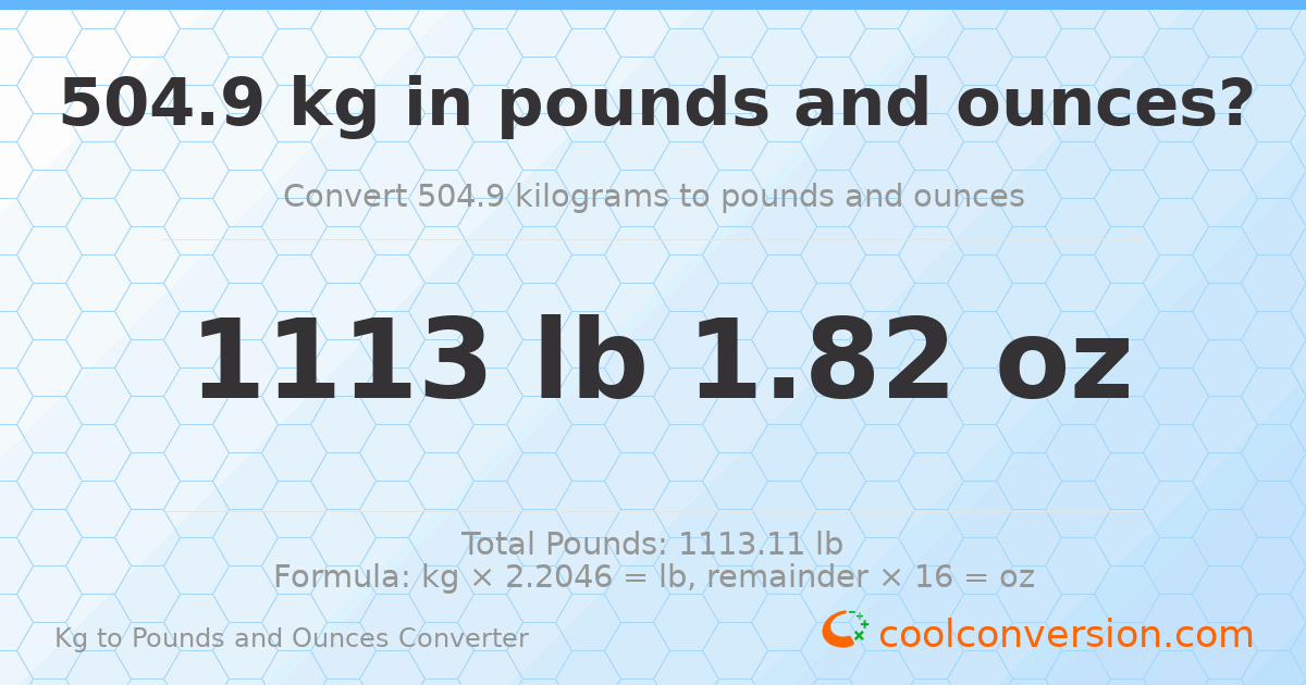 504.9 kg to lbs and oz — 504.9 kg = 1113 lb 1.82 oz