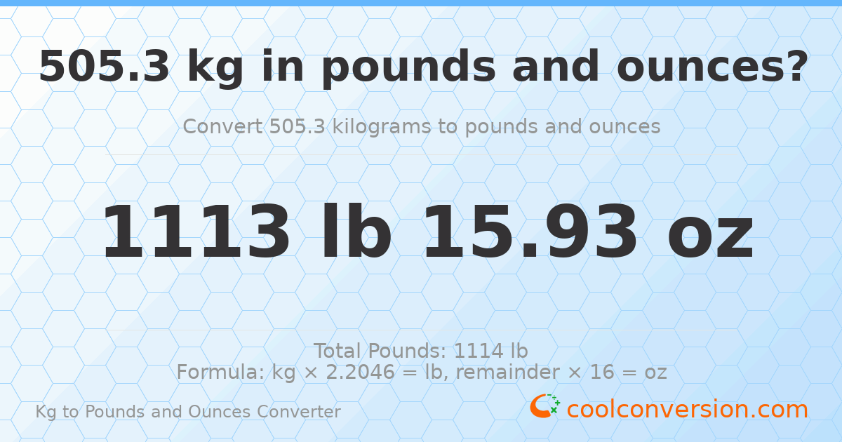 505.3 kg to lbs and oz — 505.3 kg = 1113 lb 15.93 oz