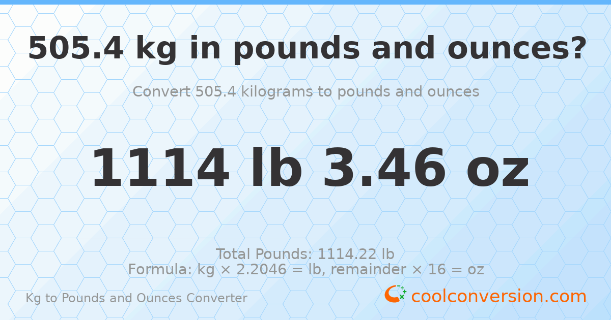 505.4 kg to lbs and oz — 505.4 kg = 1114 lb 3.46 oz