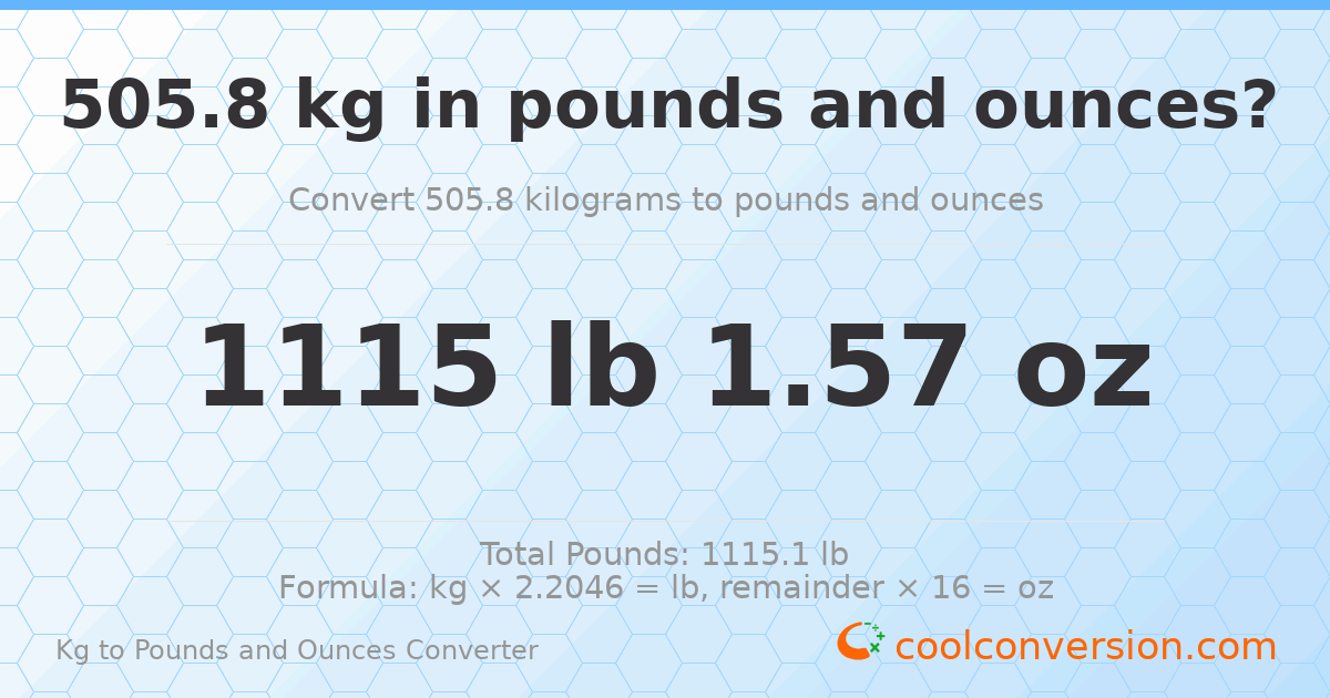 505.8 kg to lbs and oz — 505.8 kg = 1115 lb 1.57 oz
