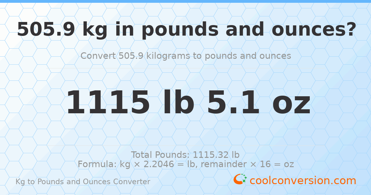 505.9 kg to lbs and oz — 505.9 kg = 1115 lb 5.1 oz