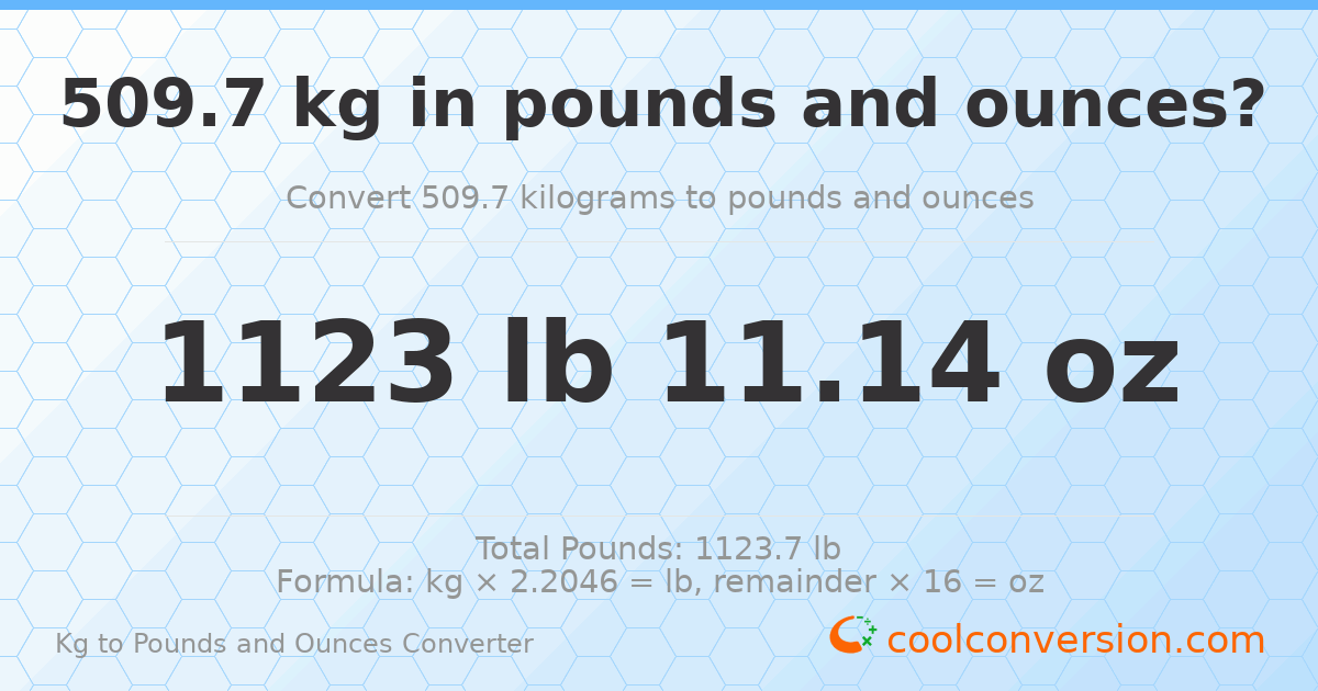 509.7 kg to lbs and oz — 509.7 kg = 1123 lb 11.14 oz