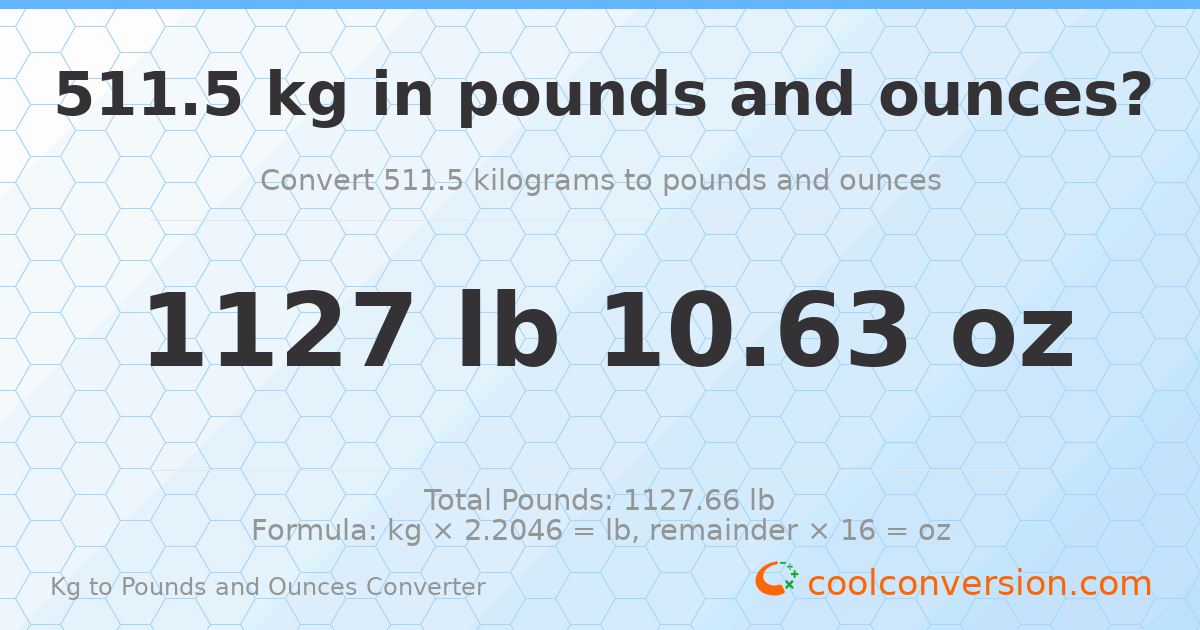511.5 kg to lbs and oz — 511.5 kg = 1127 lb 10.63 oz