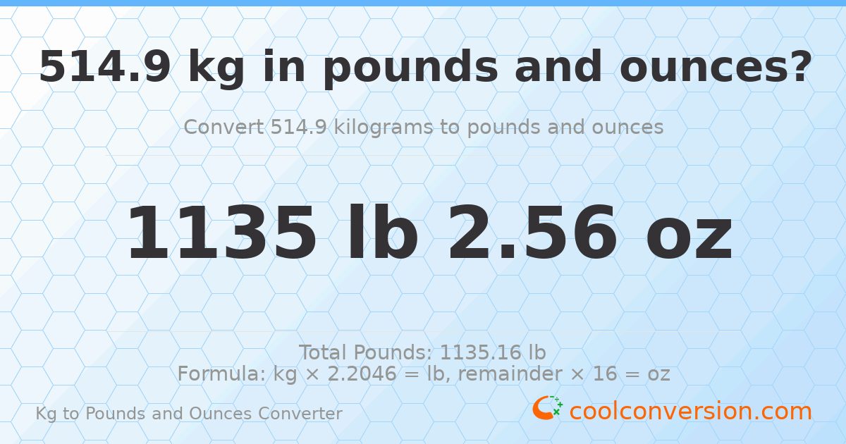514.9 kg to lbs and oz — 514.9 kg = 1135 lb 2.56 oz