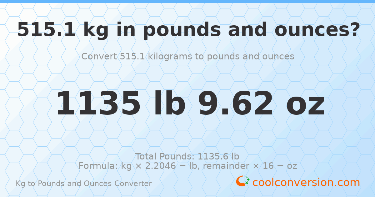 515.1 kg to lbs and oz — 515.1 kg = 1135 lb 9.62 oz