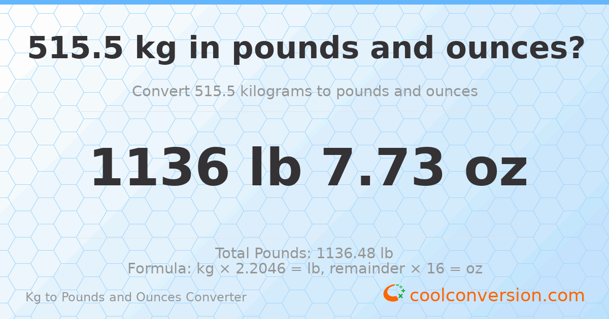 515.5 kg to lbs and oz — 515.5 kg = 1136 lb 7.73 oz