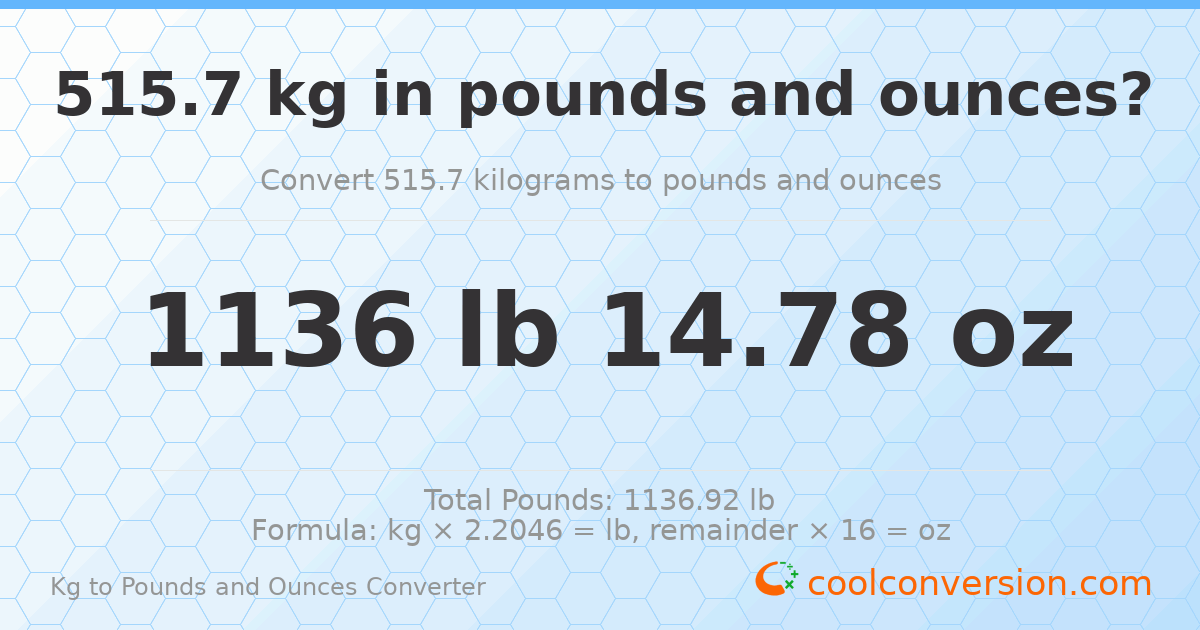 515.7 kg to lbs and oz — 515.7 kg = 1136 lb 14.78 oz