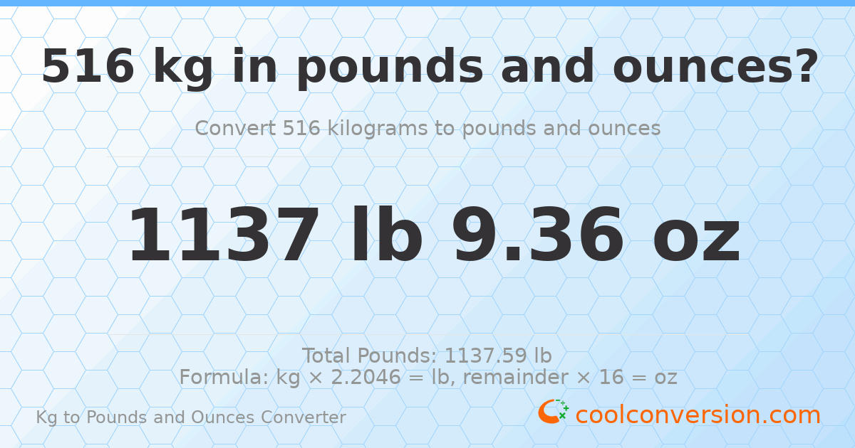 516 kg to lbs and oz — 516 kg = 1137 lb 9.36 oz