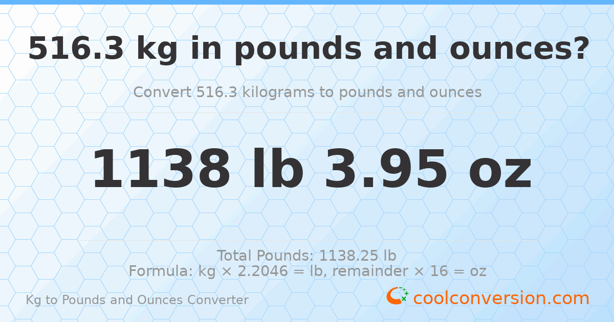 516.3 kg to lbs and oz — 516.3 kg = 1138 lb 3.95 oz