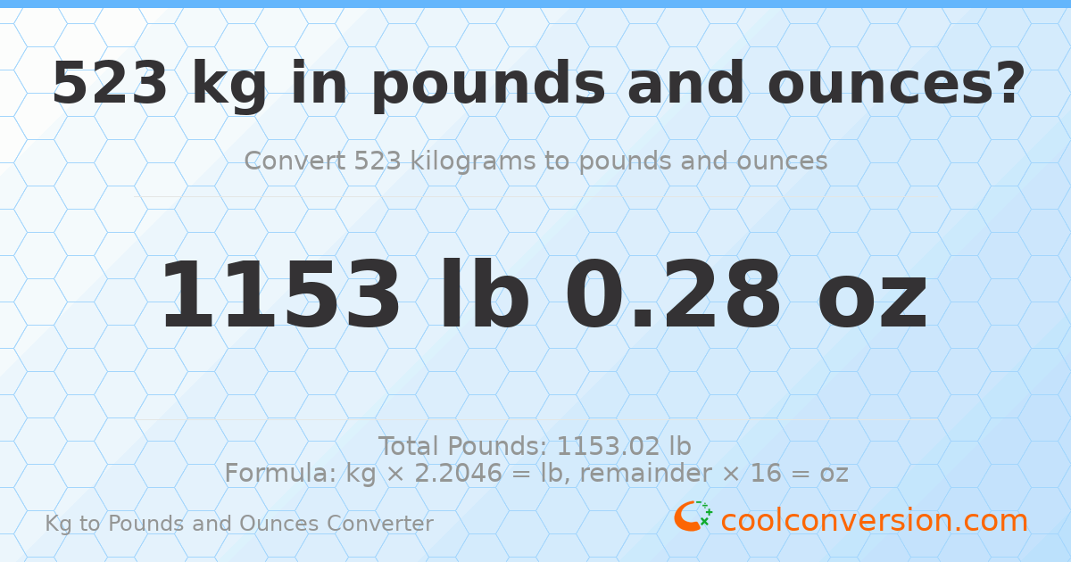 523 kg to lbs and oz — 523 kg = 1153 lb 0.28 oz