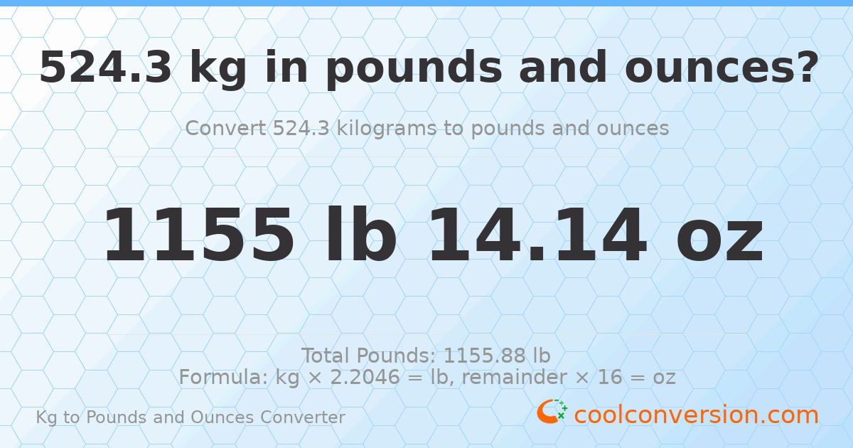 524.3 kg to lbs and oz — 524.3 kg = 1155 lb 14.14 oz