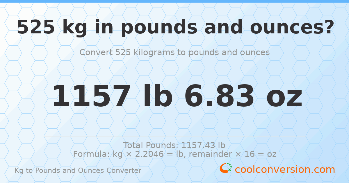 525 kg to lbs and oz — 525 kg = 1157 lb 6.83 oz