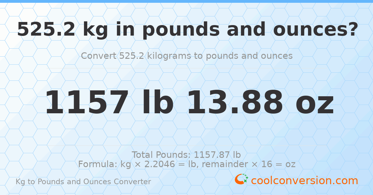 525.2 kg to lbs and oz — 525.2 kg = 1157 lb 13.88 oz