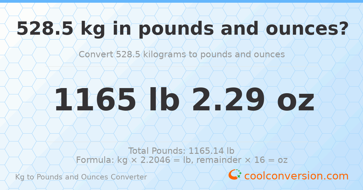 528.5 kg to lbs and oz — 528.5 kg = 1165 lb 2.29 oz