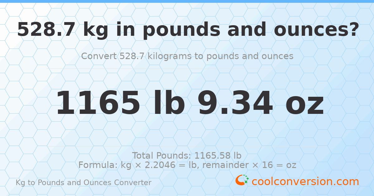 528.7 kg to lbs and oz — 528.7 kg = 1165 lb 9.34 oz